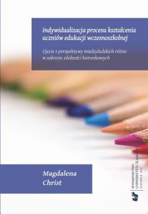 Indywidualizacja procesu kształcenia uczniów .... Autor: Magdalena Christ. Multiszop.pl Okładka książki Indywidualizacja procesu kształcenia uczniów ...