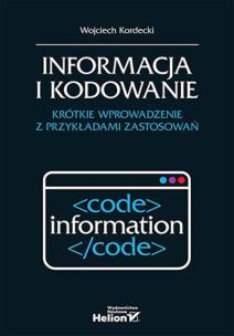 Okładka książki Informacja i kodowanie. Krótkie wprowadzenie z przykładami zastosowań