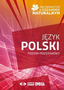 Informator o egzaminie maturalnym z języka polskiego od roku szkolnego 2024/2025 poziom podstawowy. Autor: Opracowanie zbiorowe. Multiszop.pl Okładka książki Informator o egzaminie maturalnym z języka polskiego od roku szkolnego 2024/2025 poziom podstawowy