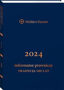 Okładka książki Informator Prawniczy 2024 Tradycja od lat granat