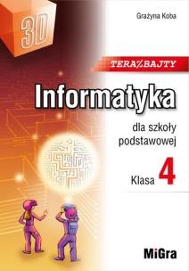 Informatyka SP 4 Teraz bajty (3D) w.2023. Autor: Koba Grażyna. Multiszop.pl Okładka książki Informatyka SP 4 Teraz bajty (3D) w.2023
