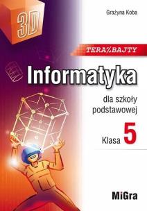 Informatyka SP 5 Teraz bajty (3D) w.2024. Autor: Koba Grażyna. Multiszop.pl Okładka książki Informatyka SP 5 Teraz bajty (3D) w.2024