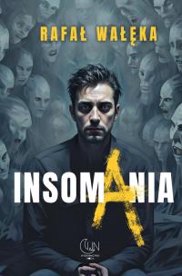 Insomania. Autor: Rafał Wałęka. Multiszop.pl Okładka książki Insomania