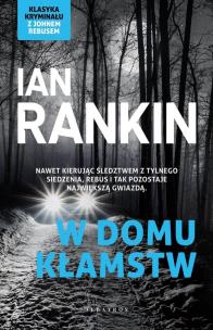 Inspektor Rebus T.22 W domu kłamstw. Autor: Rankin Ian. Multiszop.pl Okładka książki Inspektor Rebus T.22 W domu kłamstw