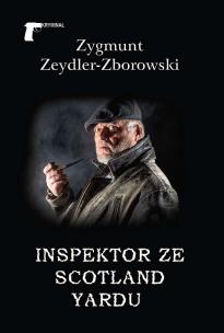 Inspektor ze Scotland Yardu. Autor: Zeydler-Zborowski Zygmunt. Multiszop.pl Okładka książki Inspektor ze Scotland Yardu