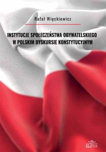 Okładka książki Instytucje społeczeństwa obywatelskiego w polskim dyskursie konstytucyjnym
