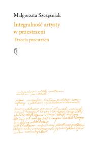 Okładka książki Integralność artysty w przestrzeni. Trzecia przestrzeń