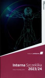 Okładka książki Interna Szczeklika 2023/24. Mały podręcznik