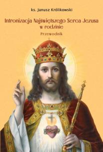 Okładka książki Intronizacja Najświętszego Serca Jezusa w rodzinie