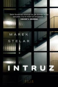Intruz. Autor: Marek Stelar. Multiszop.pl Okładka książki Intruz