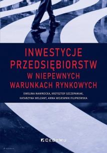 Okładka książki Inwestycje przedsiębiorstw w niepewnych...