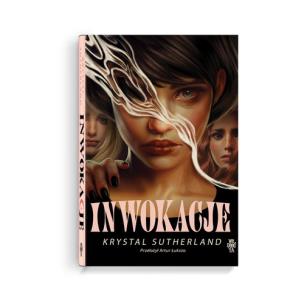 Inwokacje. Autor: Krystal Sutherland. Multiszop.pl Okładka książki Inwokacje