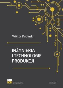 Okładka książki Inżynieria i technologie produkcji