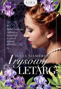 Irysowy letarg. Autor: Gambrot Julia. Multiszop.pl Okładka książki Irysowy letarg