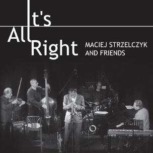 It's All Right CD. Autor: Maciej Strzelczyk and Friends. Multiszop.pl Okładka książki It's All Right CD