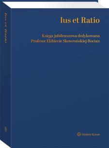 Okładka książki Ius et Ratio. Księga Jubileuszowa dedykowana Profesor Elżbiecie Skowrońskiej-Bocian