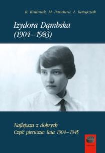 Okładka książki Izydora Dąmbska (1904-1983) Najlepsza z dobrych Cz1