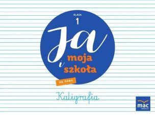 Ja i moja szkoła na nowo SP 1 Zeszyt do kaligrafii. Autor: Faliszewska Jolanta, Marzena Czarnowska-Mazurek. Multiszop.pl Okładka książki Ja i moja szkoła na nowo SP 1 Zeszyt do kaligrafii