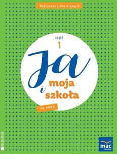 Ja i Moja Szkoła na nowo SP 2 podręcznik cz.2. Autor: Lech Grażyna, Faliszewska Jolanta. Multiszop.pl Okładka książki Ja i Moja Szkoła na nowo SP 2 podręcznik cz.2