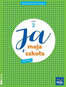 Ja i Moja Szkoła na nowo SP 2 podręcznik cz.2. Autor: Lech Grażyna, Faliszewska Jolanta. Multiszop.pl Okładka książki Ja i Moja Szkoła na nowo SP 2 podręcznik cz.2