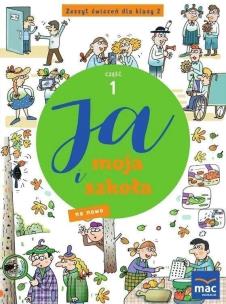 Ja i moja szkoła na nowo SP 2 Zeszyt ćwiczeń cz.1. Autor: Lech Grażyna, Faliszewska Jolanta. Multiszop.pl Okładka książki Ja i moja szkoła na nowo SP 2 Zeszyt ćwiczeń cz.1
