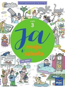 Ja i moja szkoła na nowo SP 2 Zeszyt ćwiczeń cz.3. Autor: Lech Grażyna, Faliszewska Jolanta. Multiszop.pl Okładka książki Ja i moja szkoła na nowo SP 2 Zeszyt ćwiczeń cz.3