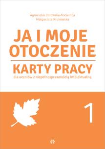 Ja i moje otoczenie KP cz.1. Autor: Agnieszka Borowska-Kociemba, Małgorzata Krukowska. Multiszop.pl Okładka książki Ja i moje otoczenie KP cz.1