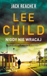 Okładka książki Jack Reacher: Nigdy nie wracaj