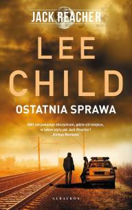 Okładka książki Jack Reacher: Ostatnia sprawa
