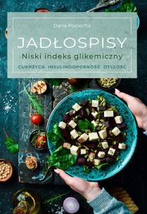 Okładka książki Jadłospisy. Niski indeks glikemiczny. Cukrzyca, insulinooporność, otyłość