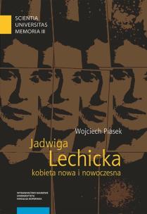 Okładka książki Jadwiga Lechicka kobieta nowa i nowoczesna