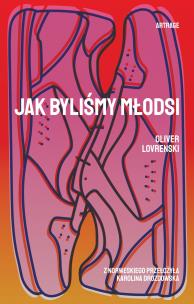 Jak byliśmy młodzi. Autor: Lovrenski Oliver. Multiszop.pl Okładka książki Jak byliśmy młodzi