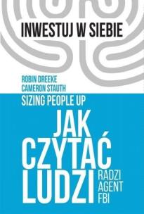 Jak czytać ludzi - radzi agent FBI. Autor: Dreeke Robin, Stauth Cameron. Multiszop.pl Okładka książki Jak czytać ludzi - radzi agent FBI