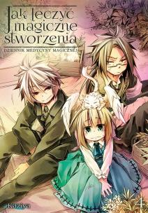 Okładka książki Jak leczyć magiczne stworzenia. Dziennik medycyny magicznej. Tom 4