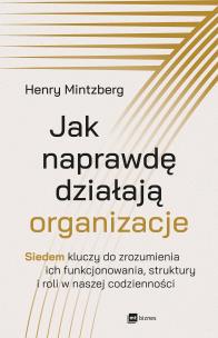 Okładka książki Jak naprawdę działają organizacje