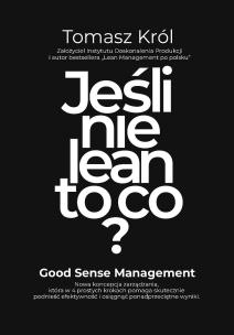 Jak nie lean to co?. Autor: Tomasz Król. Multiszop.pl Okładka książki Jak nie lean to co?