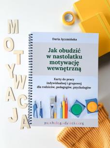 Jak obudzić w nastolatku motywację wewnętrzną. Autor: Jęczmińska Daria. Multiszop.pl Okładka książki Jak obudzić w nastolatku motywację wewnętrzną