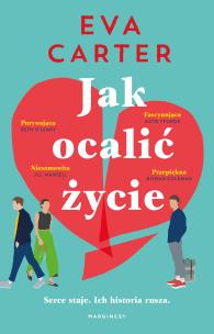Jak ocalić życie. Autor: Eva Carter. Multiszop.pl Okładka książki Jak ocalić życie