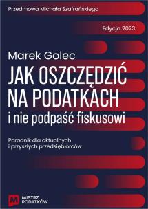 Okładka książki Jak oszczędzić na podatkach i nie podpaść fiskusowi. Edycja 2023