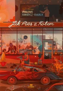 Jak Pies z Kotem. Autor: Paulina Bobrycz-Rogala. Multiszop.pl Okładka książki Jak Pies z Kotem