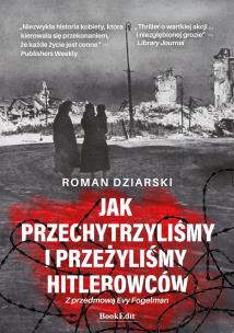 Okładka książki Jak przechytrzyliśmy i przeżyliśmy hitlerowców?
