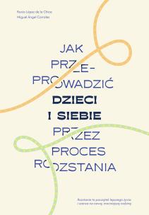 Okładka książki Jak przeprowadzić dzieci i siebie przez proces rozstania