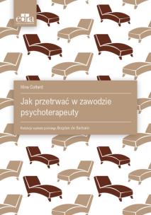 Okładka książki Jak przetrwać w zawodzie psychoterapeuty