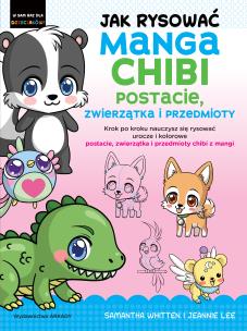 Okładka książki Jak rysować Manga Chibi postacie, zwierzątka i przedmioty