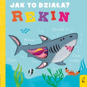 Jak to działa. Rekin. Autor: Littleboy Molly. Multiszop.pl Okładka książki Jak to działa. Rekin