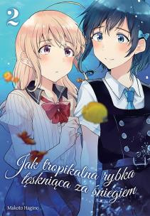 Okładka książki Jak tropikalna rybka tęskniąca za śniegiem. Tom 2