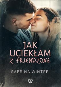 Okładka książki Jak uciekłam z friendzone