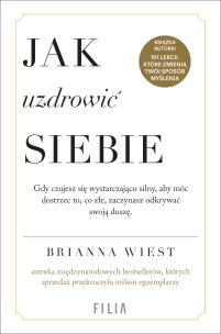 Jak uzdrowić siebie. Autor: Brianna Wiest. Multiszop.pl Okładka książki Jak uzdrowić siebie