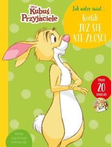 Jak widzę świat… Królik już się nie złości. Disney Kubuś i Przyjaciele. Autor: Aleksandra Górska. Multiszop.pl Okładka książki Jak widzę świat… Królik już się nie złości. Disney Kubuś i Przyjaciele