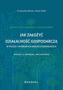 Okładka książki Jak założyć działalność gospodarczą w Polsce i wybranych krajach europejskich